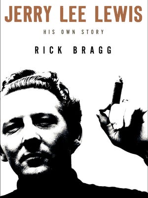 Cover of the book 'Jerry Lee Lewis: His Own Story' by Rick Bragg.